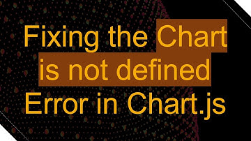 Fixing the Chart is not defined Error in Chart.js