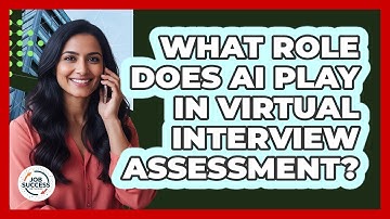 What Role Does AI Play In Virtual Interview Assessment? - Job Success Network