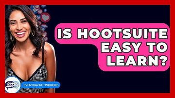 Is Hootsuite Easy To Learn? - Everyday-Networking