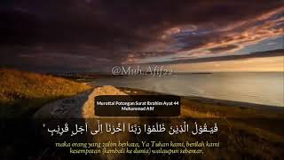 Surat Ibrahim ayat 44 - Muhammad Afif