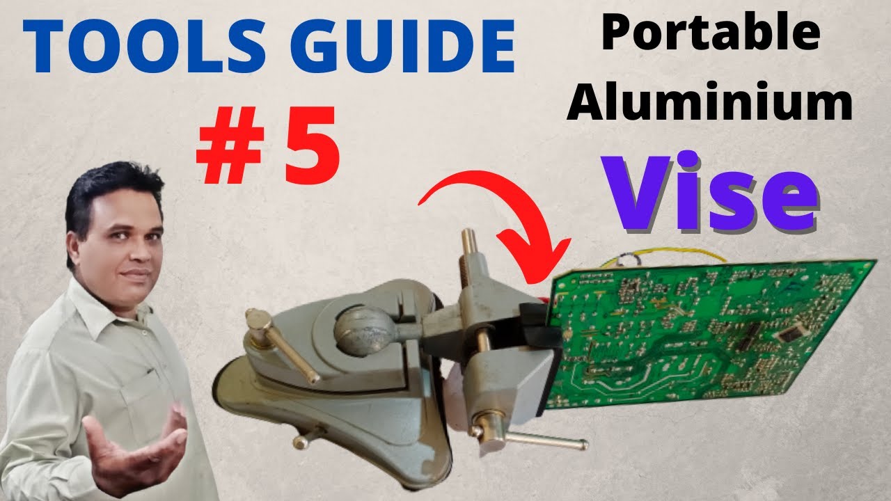 Best Bench Vise Tool For Electronics Projects in Urdu/Hindi Tools Guide 5 Electronics Tools