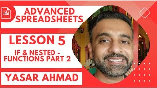 5.3 Spreadsheet Functions IF & Nested - Functions in Logical Tests (Part 2)