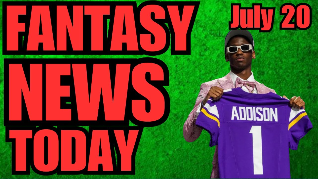 Jordan Addison News, & Fantasy Football News | Thursday July 20th 2023