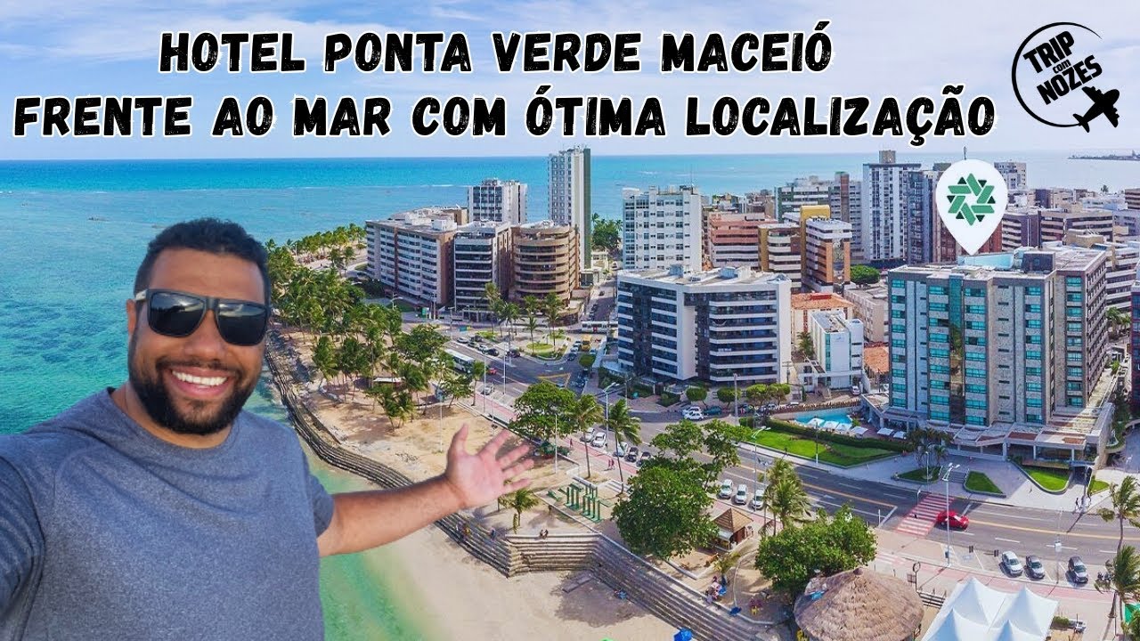 HOTEL PONTA VERDE MACEIÓ - TOUR COMPLETO