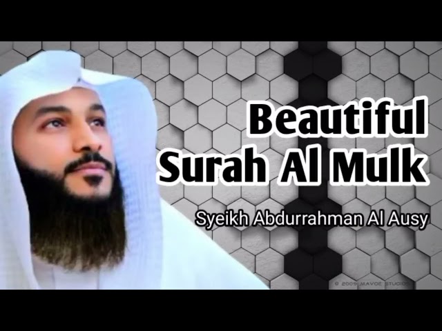 Beautiful Surah Al Mulk   Syeikh Abdurrahman Al Ausy 7x class=