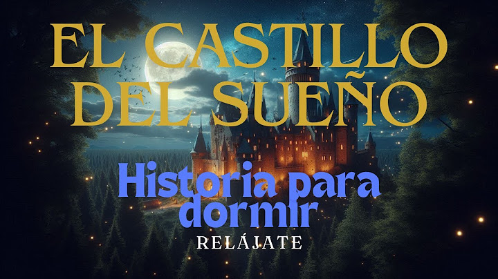 Una noche en el castillo del sueño. Historia relajante para dormir 😴