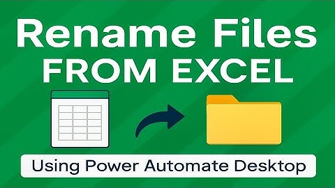 Auto-Rename Files from Excel with Power Automate Desktop | No Code Automation