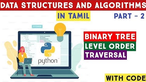 Binary Tree Data Structure in Python | Learn Data Structures and Algorithms in Tamil | Adi Explains