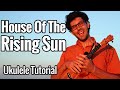 House Of The Rising Sun (Ukulele Tutorial) - The Animals