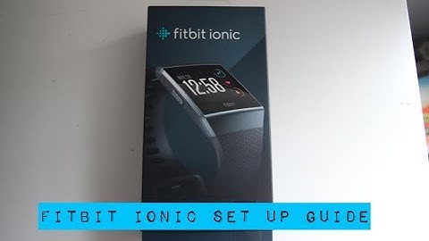 Fitbit Ionic Set Up Guide