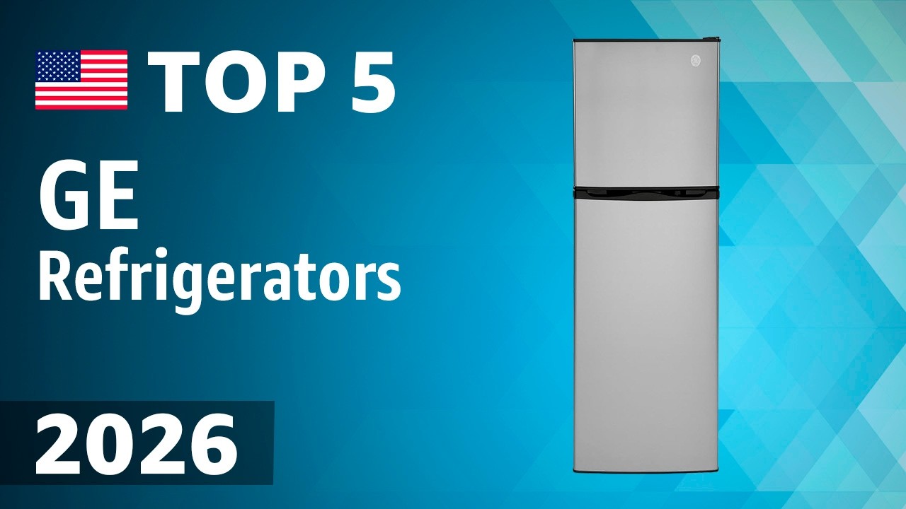 TOP—5. Best GE Refrigerators 2026 - YouTube