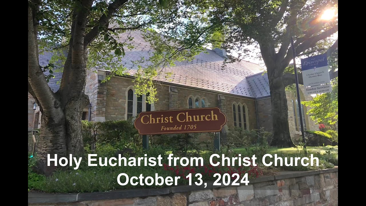 Christ Church Holy Eucharist for the Twenty First Sunday after ...