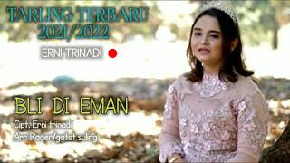 BLI DI EMAN - ERNI TRINADI - BOCORAN TARLING TERBARU 2021/2022