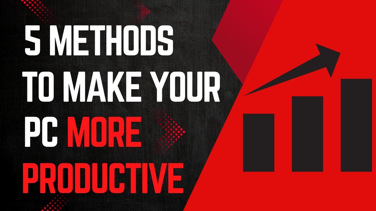 5 Tips To Make Your PC More Productive - YouTube