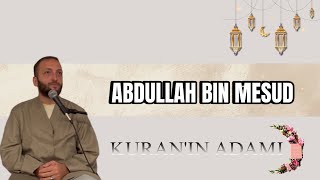 Abdullah Bin Mesud - Huseyin Kartaler