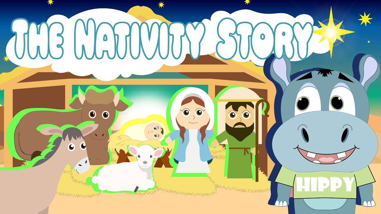 The Nativity Story for Kids - Hippy Tells the Story of the Birth of ...