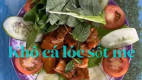 Khô cá lóc sốt me món ngon dễ làm-  Trường Vlog