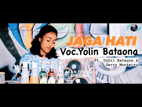 Jaga Hati || Yolin Bataona X Uchil Bataona X Gerry A Monteiro