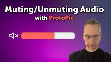 Part 2: Mute/Unmute audio in ProtoPie
