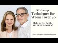 Makeup Techniques for Women over 40 | Dawn and Joseph