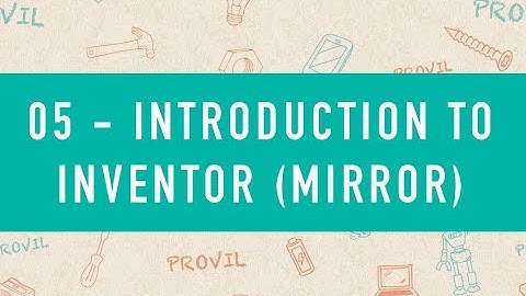 05 - Introduction To Inventor - Mirror (NL)