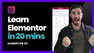 Learn Elementor In LESS THAN 20 MINUTES | Elementor 101 (Ultimate Beginners Guide to Elementor)