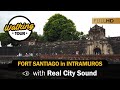 Full Tour Fort Santiago & Dungeons Inside Intramuros, Manila