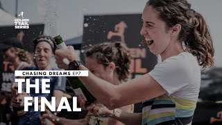 THE FINAL  CHASING DREAMS EP. 07
