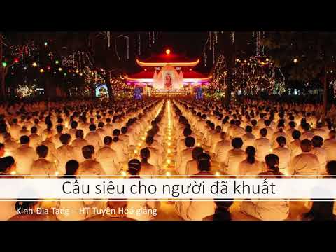 Video Cầu siêu cho người đã khuất | HT Tuyên Hóa - youtube