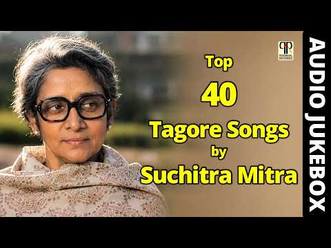 Top 40 Tagore Songs by Suchitra Mitra | সুচিত্রা মিত্রর কণ্ঠে রবীন্দ্রনাথের গান | Non-Stop Jukebox