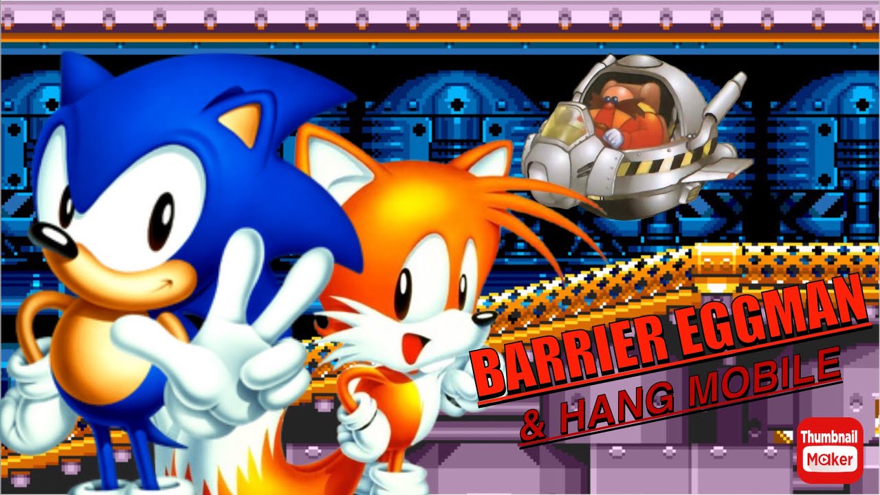 Sonic 3 A.I.R- (Barrier Eggman & Hang Mobile)
