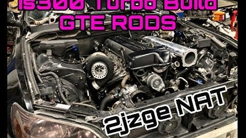 Trd Is300 GTE Rods Turbo Build NAT