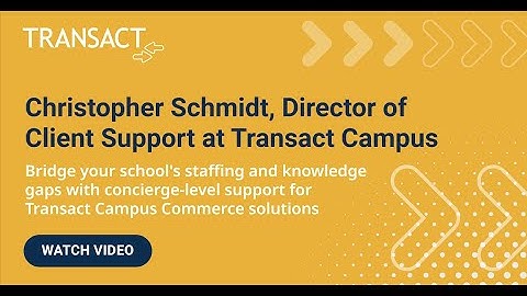 Personalized Support Services for Transact Campus Commerce Solutions