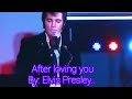 after loving you by: Elvis Presley (lyrics)#music #elvispresley #theking #rocknroll