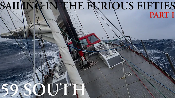 SAILING IN THE FURIOUS FIFTIES PART I, SOUTH SANDW...