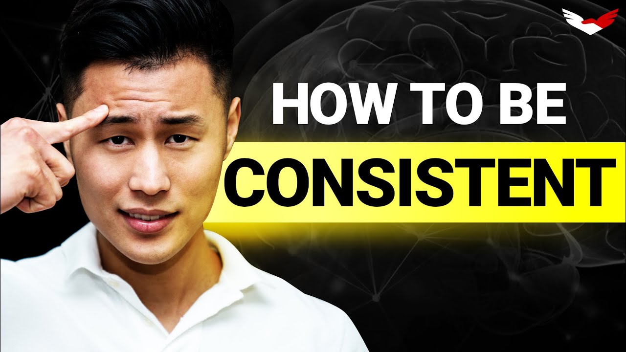 How To Be Consistent: 5 Steps To Get Things Done, All The Time - YouTube