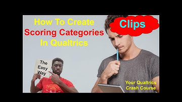 How To Create Scoring Categories In Qualtrics (Quick Clips)