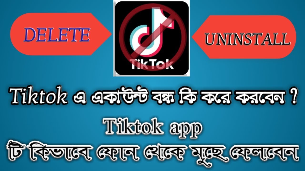 how-to-delete-tiktok-account-in-tiktok-app-how-to-uninstall-tiktok