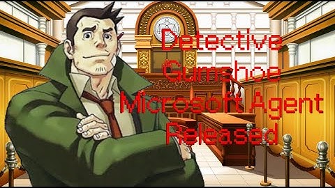 Detective Gumshoe from Ace Attorney - Microsoft Agent Released