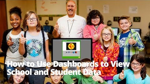 How to Use Dashboards to View School and Student Data (Classic Version)