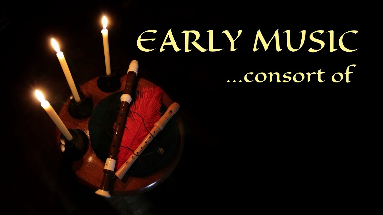 CONCERT: Early Music...Consort of | Medieval and Renaissance Dance Music CONCERT: Early Music...Consort of | Medieval and Renaissance Dance Music
