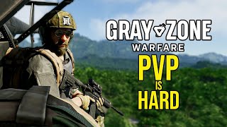 Gray Zone Warfare PVP is HARD...