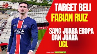United Identity S3E2-Fabian Ruiz menjadi target utama mengisi lini tengah!Apakah PSG akan jual?!
