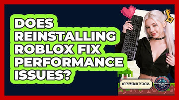 Does Reinstalling Roblox Fix Performance Issues?
