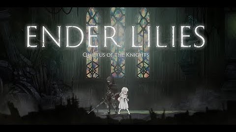 Ender Lilies OST - Accolade-Intro - Extended