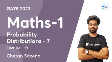 L19 | Probability Distributions - 7 | Maths-1 | GATE 2023 | Chetan Saxena