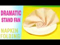 DRAMATIC STAND FAN NAPKIN FOLDING #BACK_TO_BASIC