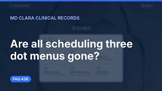 Are all scheduling three dot menus gone | MD Clara