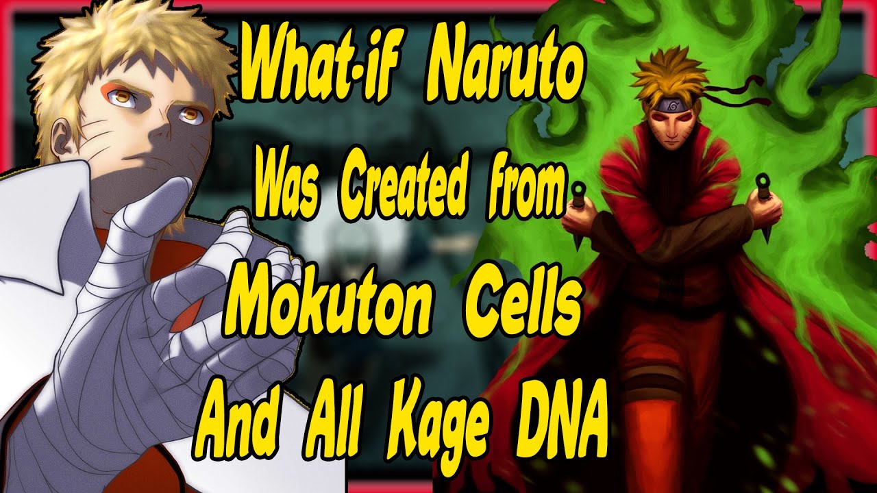What If Naruto was Created from Mokuton Cells and all Kage DNA? Part 1