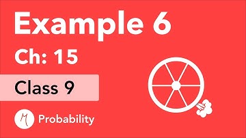 Example 6 Chapter 15 Class 9 | Probability | NCERT Maths